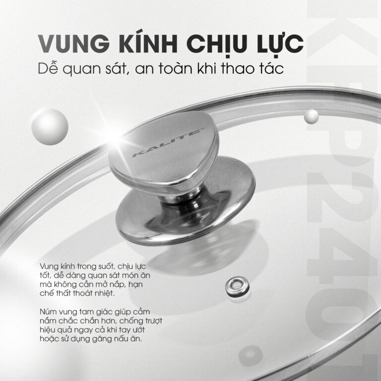 Vung kính cường lực – Quan sát dễ dàng, giữ nhiệt hiệu quả 