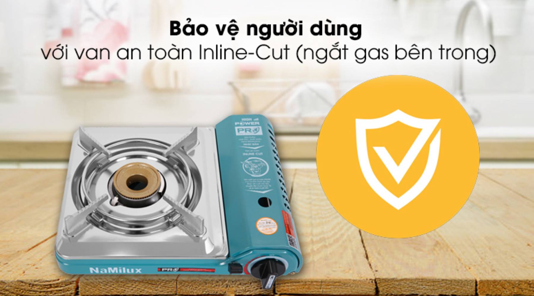Bảo vệ người dùng với van an toàn Inline-Cut (ngắt gas bên trong)