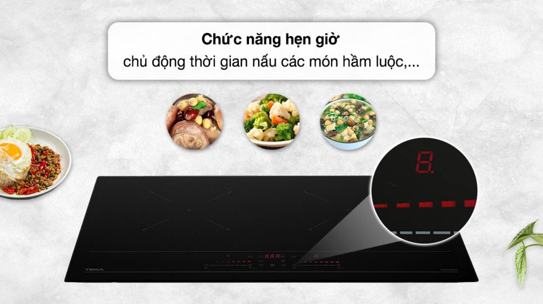Bếp có chức năng hẹn giờ hỗ trợ người dùng chủ động thời gian nấu