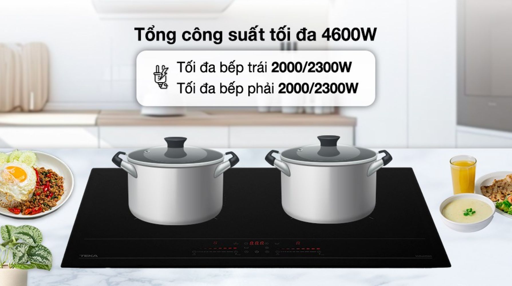 Bếp được trang bị 2 vùng nấu từ độc lập, tổng công suất 4600W