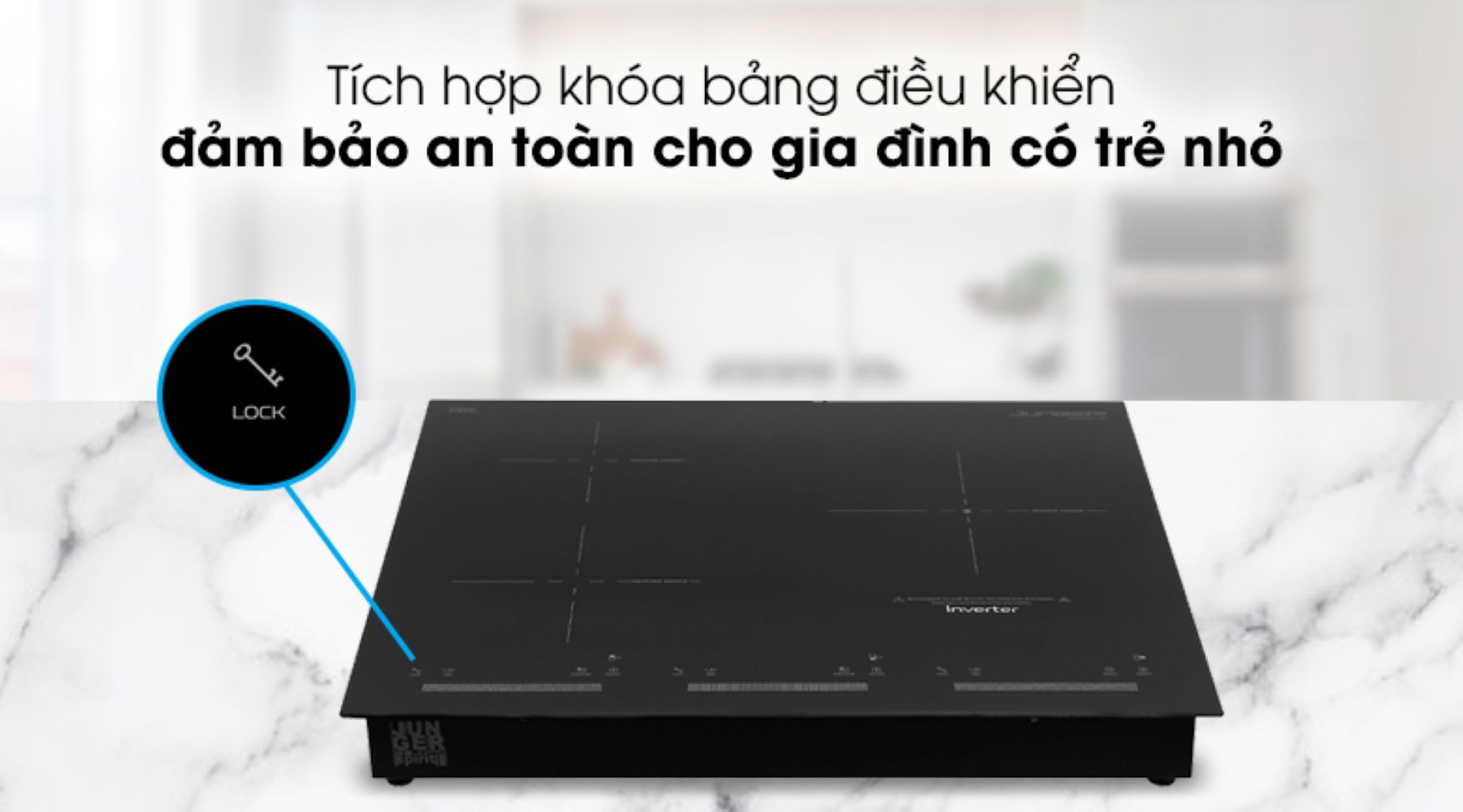 Bếp được trang bị tích hợp nhiều tính năng an toàn