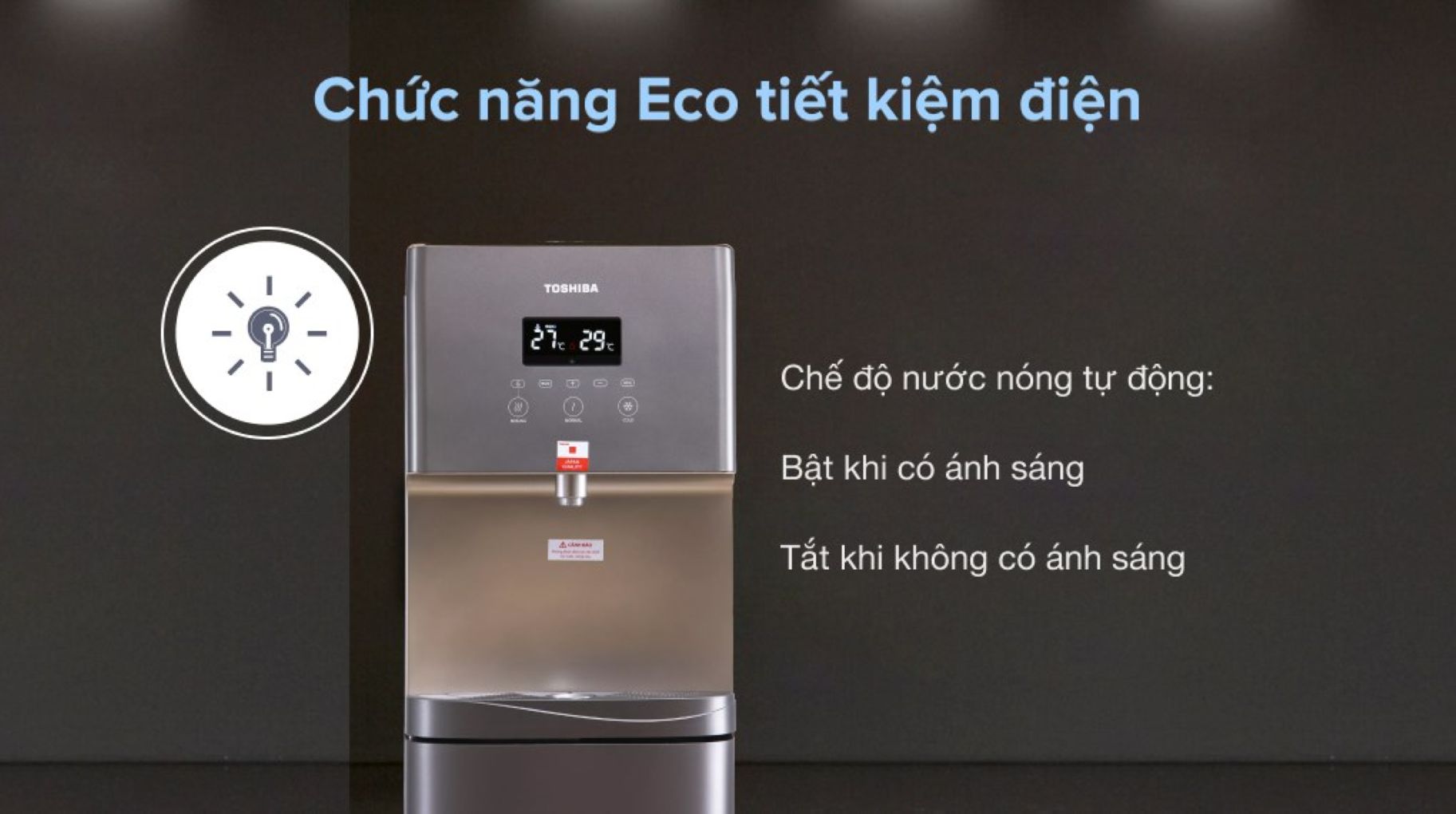 Chế độ Eco giúp giảm điện năng trong quá trình vận hành