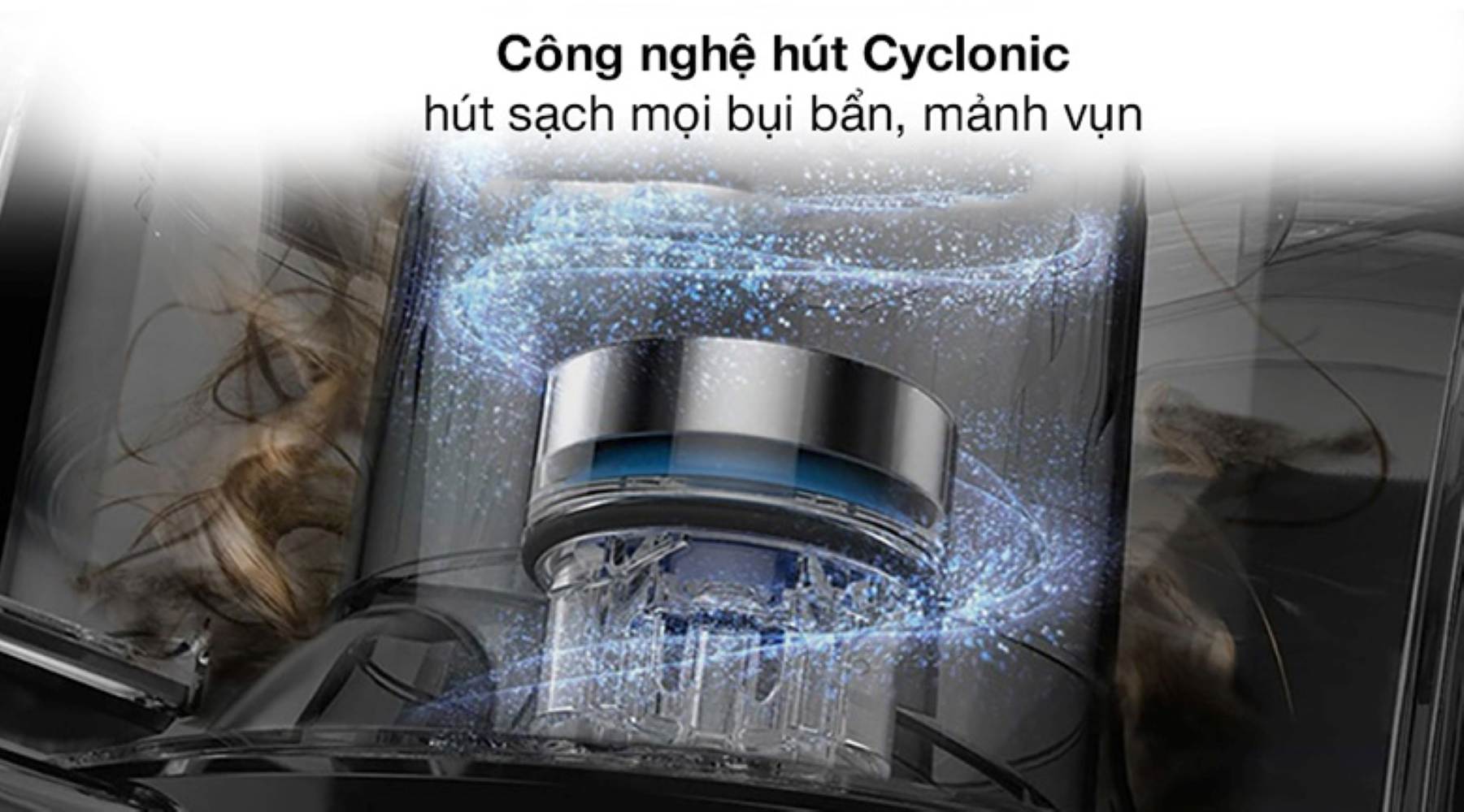 Công nghệ hút xoáy Cyclonic xử lý và nén bụi hiệu quả