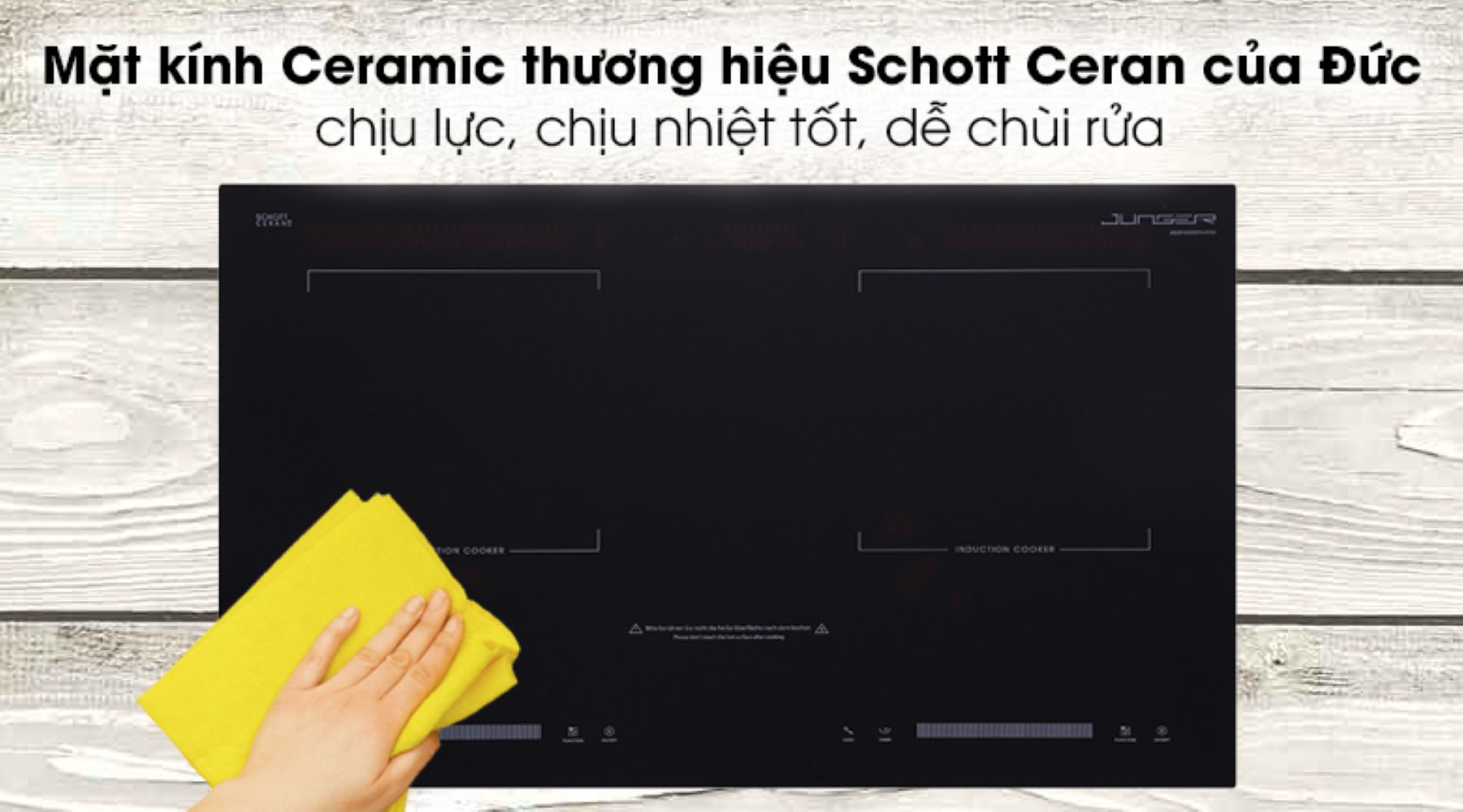Mặt bếp được làm từ kính Ceramic Schott Ceran chịu lực và chịu nhiệt tốt