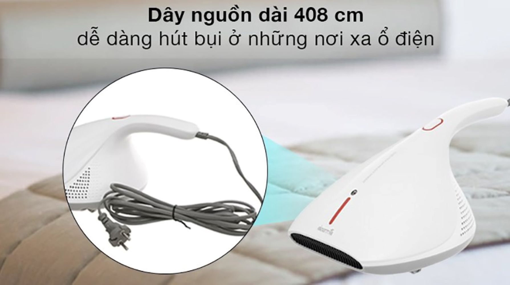 Máy được trang bị dây điện dài lên đến 408cm, hỗ trợ người dùng di chuyển dễ dàng