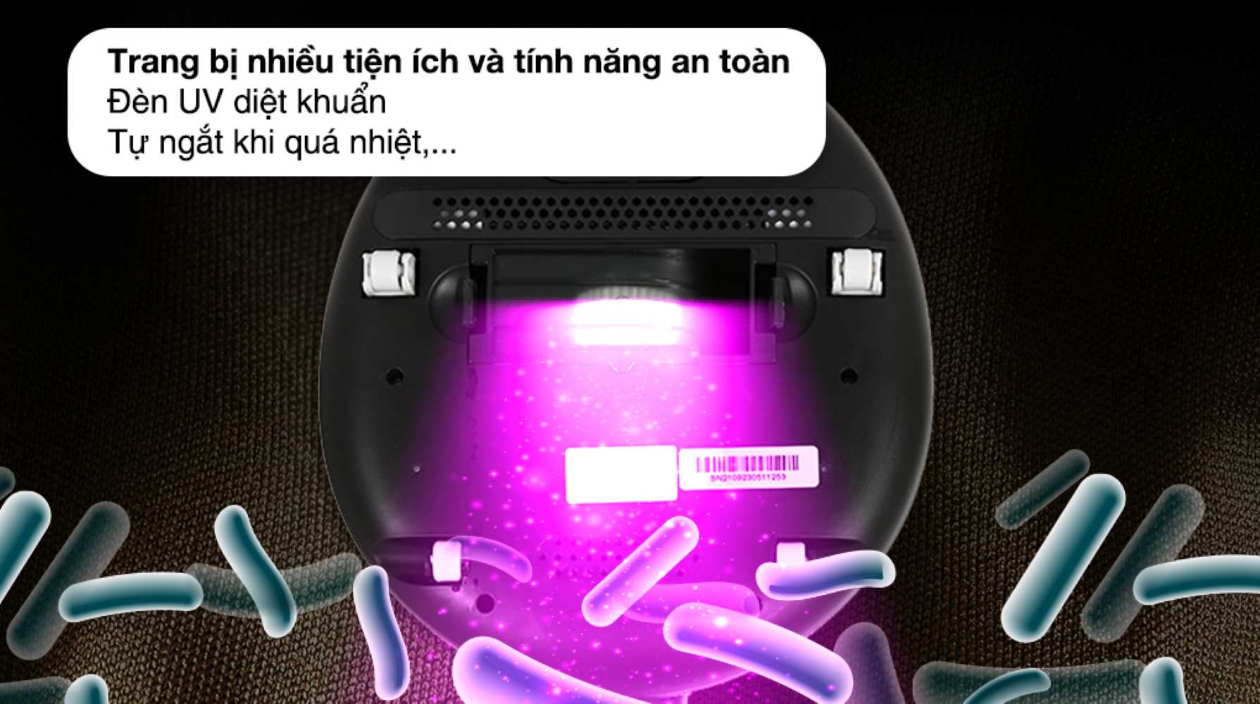 Trang bị đèn UV có khả năng phát ra tia cực tím, có cơ chế tự ngắt khi nhiệt độ tăng